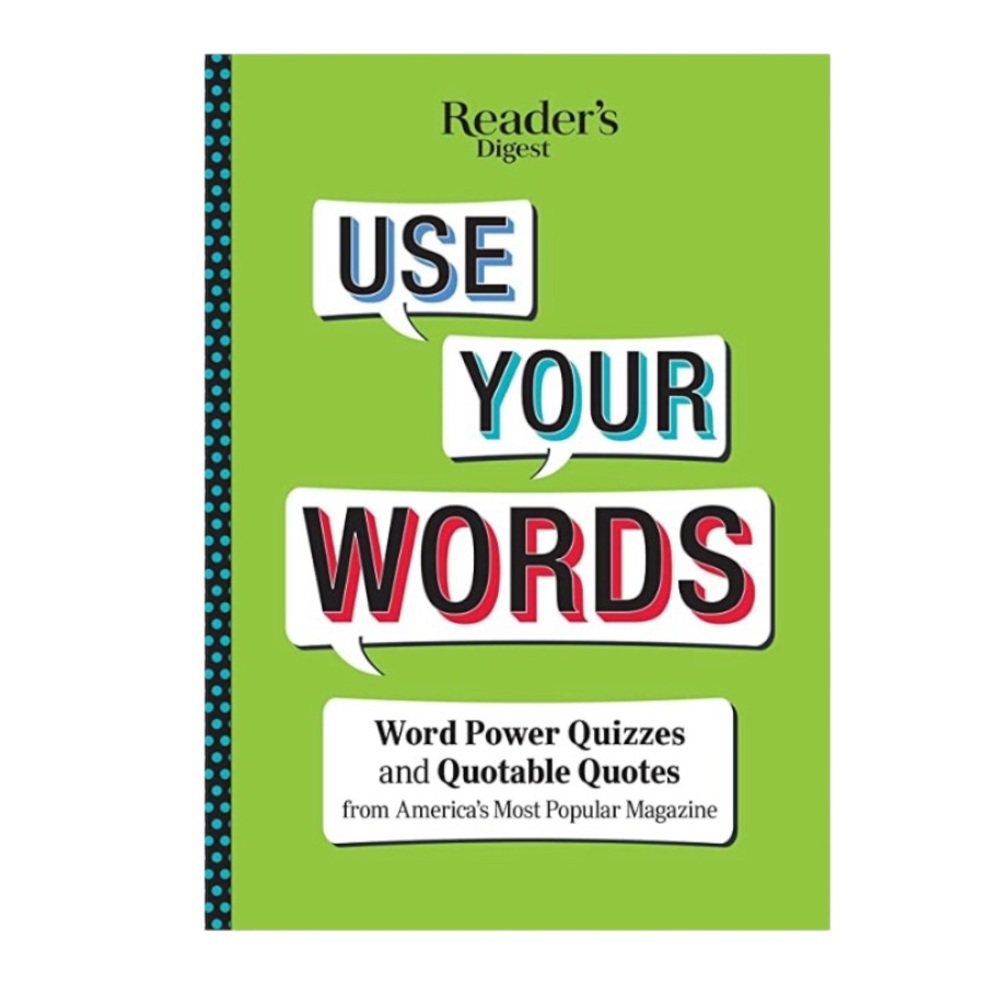 Reader's Digest Use Your Words: Word Power Quizzes & Quotable Quotes BOOK